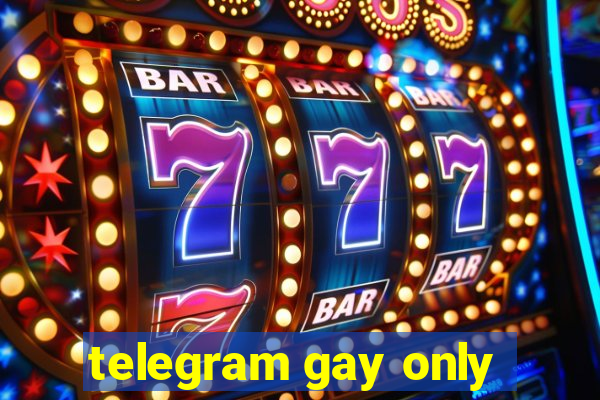 telegram gay only